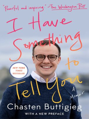 cover image of I Have Something to Tell You: a Memoir